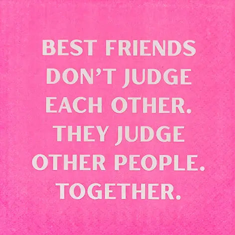 Funny Cocktail Napkins - Best Friends Don't Judge...