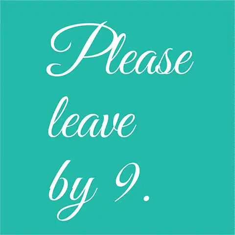 Funny Cocktail Napkins - Please Leave By 9