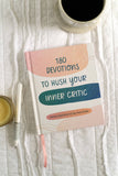 180 Devotions to Hush Your Inner Critic