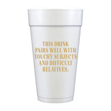 Difficult Relatives Foam Cup