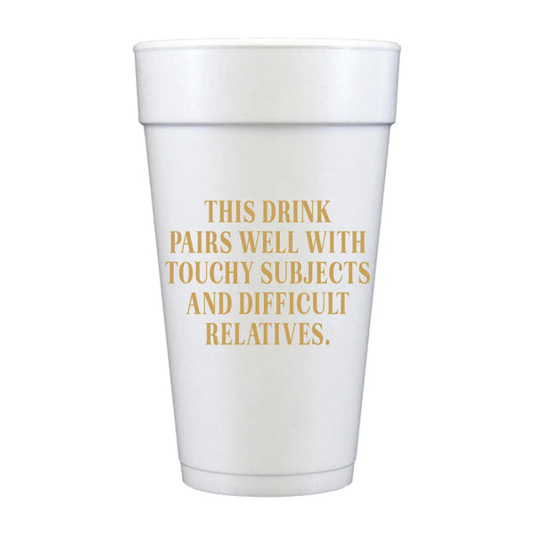 Difficult Relatives Foam Cup