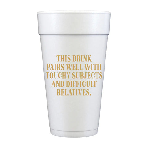 Difficult Relatives Foam Cup
