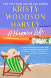 "A Happier Life" by Kristy Woodson Harvey