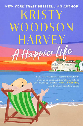 "A Happier Life" by Kristy Woodson Harvey