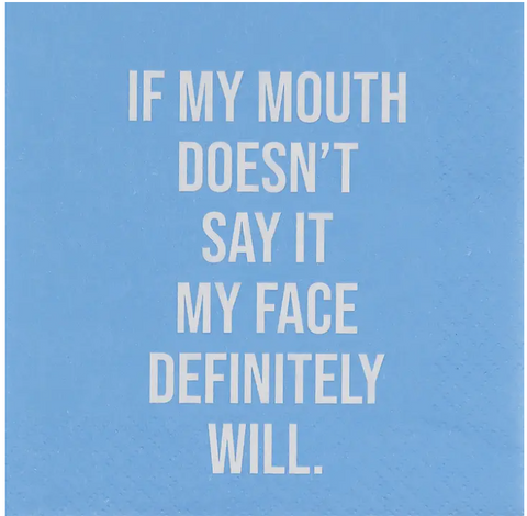 Funny Cocktail Napkins-If My Mouth Doesn't Say It My Face Will