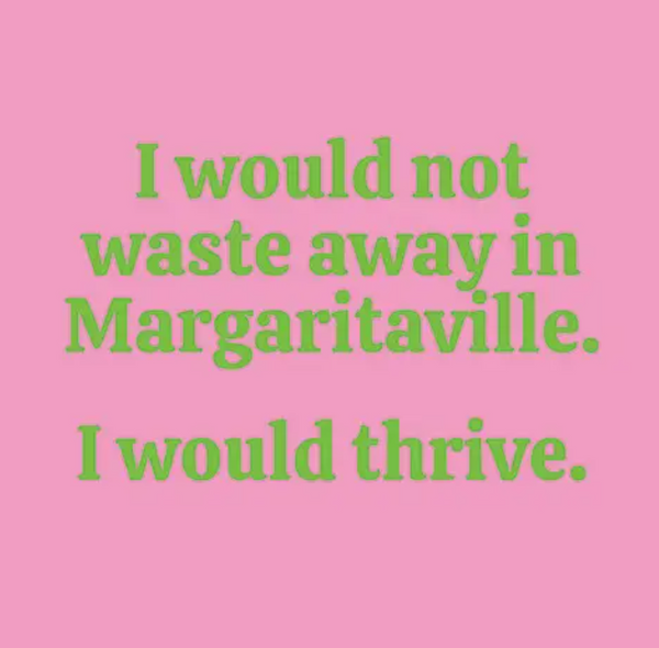 Funny Cocktail Napkins- I Would Not Waste Away In Margaritaville