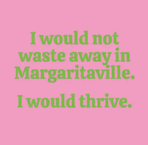 Funny Cocktail Napkins- I Would Not Waste Away In Margaritaville