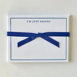 I'm Just Saying - Flat Note Cards