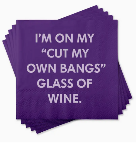 Funny Cocktail Napkins - Cut My Own Bangs