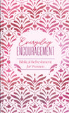 Everyday Encouragement: Biblical Refreshment for Women