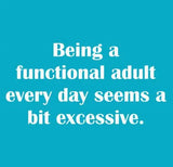 Being A Functioning Adult Every Day.... cocktail napkin
